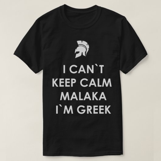 T-shirt Je Ne Peux Pas Garder Le Calme Malaka Im Grèce (Design devant)