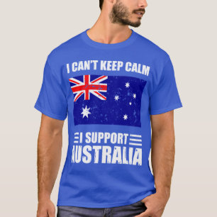 T-shirt Je ne peux pas garder mon calme Je soutiens l'aust