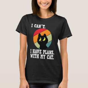 T-shirt Je ne peux pas, j'ai des plans avec mon chat  chat