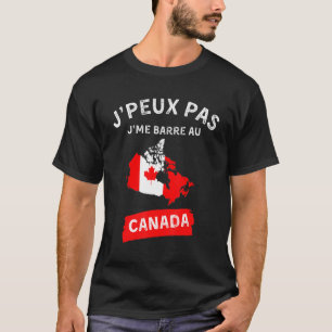 T-shirt je ne peux pas, je pars au Canada - Canadien Canad