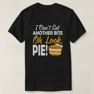 T-shirt Je ne peux pas manger un autre morceau Oh regarde 