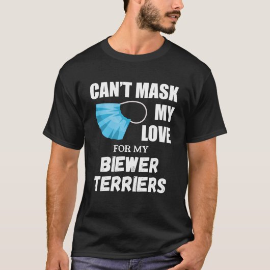 T-shirt Je ne peux pas masquer mon amour pour Biewer Terri (Devant)