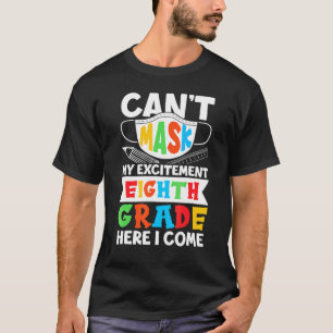 T-shirt Je Ne Peux Pas Masquer Mon Excitant Huitième Année