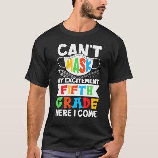 T-shirt Je Ne Peux Pas Masquer Mon Excitation Cinquième An