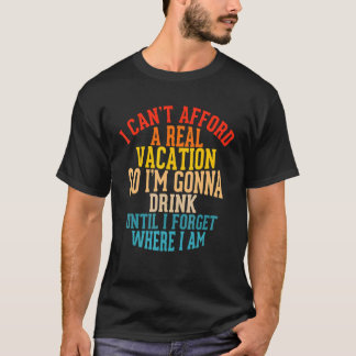 T-shirt Je ne peux pas me permettre de Vacances Réelles do