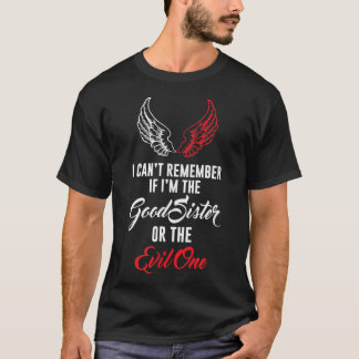 T-shirt Je ne peux pas me rappeler si c'est la bonne soeur