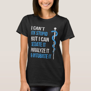 T-shirt Je ne peux pas réparer Stud mais je peux le sédate