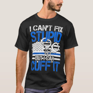 T-shirt Je Ne Peux Pas Réparer Stupide Mais Je Peux Le Cou