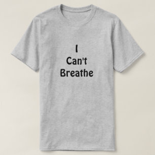 T-shirt Je ne peux pas respirer