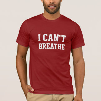 T-SHIRT JE NE PEUX PAS RESPIRER