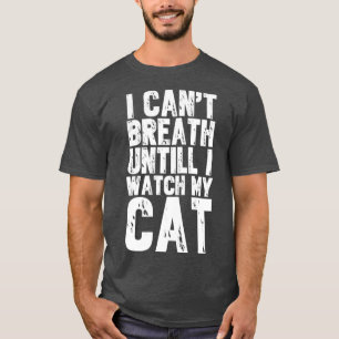 T-shirt Je ne peux pas respirer jusqu'à ce que je regarde