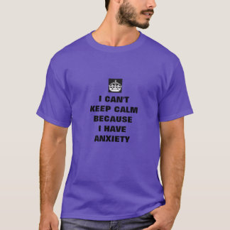 T-shirt je ne peux pas rester calme j'ai de l'anxiété