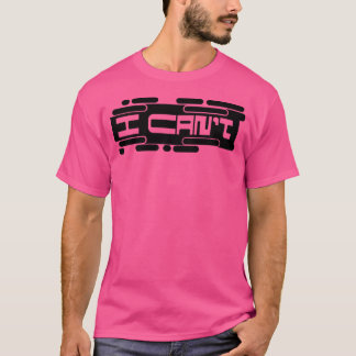 T-shirt Je ne peux pas Sarcastique