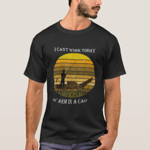 T-shirt Je ne peux pas travailler aujourd'hui Mon bras dan