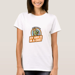 T-shirt Je ne peux pas travailler aujourd'hui, mon bras es