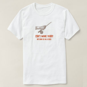 T-shirt Je ne peux pas travailler aujourd'hui, mon bras es