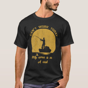 T-shirt Je ne peux pas travailler aujourd'hui Mon bras est