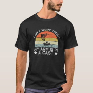 T-shirt Je ne peux pas travailler aujourd'hui Mon bras est