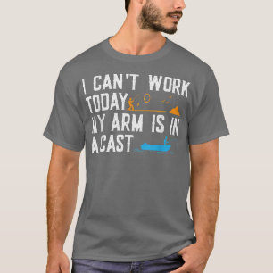 T-shirt Je Ne Peux Pas Travailler Aujourd'Hui Mon Bras Est