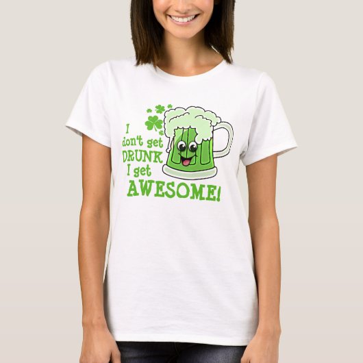 T-shirt Je ne prends pas de DRUNK je deviens génial (Devant)