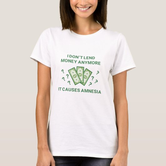 T-shirt Je ne prête plus d'argent (Devant)
