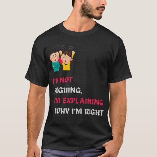 T-shirt Je ne prétends pas que j'explique pourquoi j'ai ra (Devant)