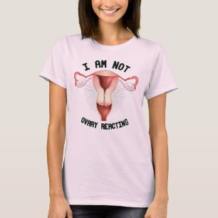 T-SHIRT JE NE RÉAGIS PAS OVAIRE