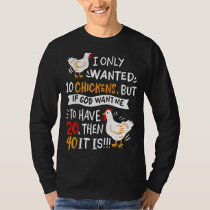 T-shirt Je Ne Recherché Que 10 Poulets, Mais Si Dieu Veut