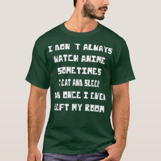 T-shirt Je ne regarde pas toujours Anime Drôle Dire Humour