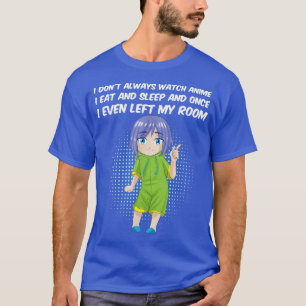 T-shirt Je ne regarde pas toujours mon nime, je mange et j