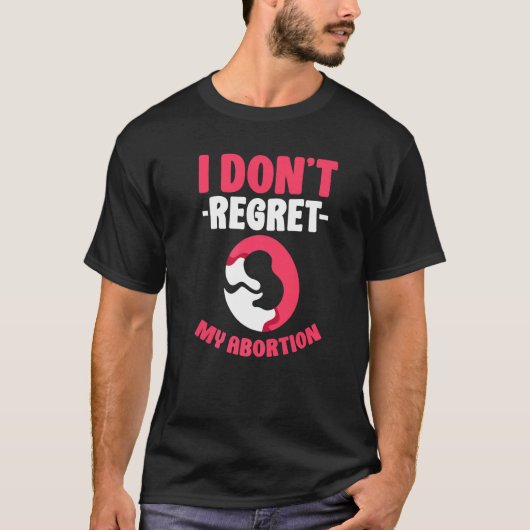 T-shirt Je ne regrette pas mon avortement Pro Abortion (Devant)