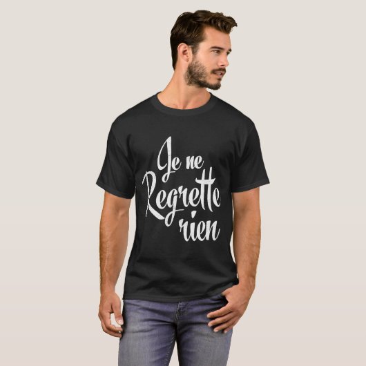 T-shirt Je Ne Regrette Rien (Devant entier)