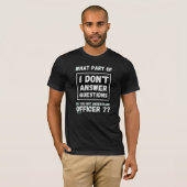 T-shirt "JE NE RÉPONDS PAS AUX QUESTIONS 2" (Devant entier)