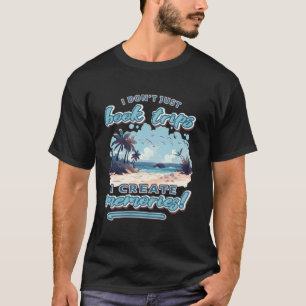T-shirt Je ne réserve pas simplement des voyages, je crée