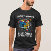 T-shirt Je ne résout pas toujours les cubes de vitesse (Devant)