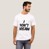 T-shirt Je ne rêve pas (Devant entier)