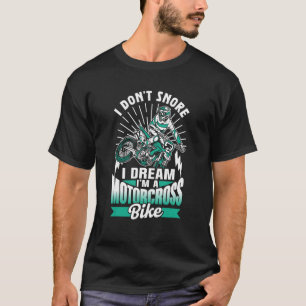 T-shirt Je ne ronds pas Je rêve Je suis un motocross vélo