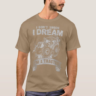 T-shirt Je ne ronfle pas Je rêve Je suis un Tracteur Farme