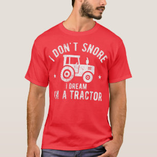 T-shirt Je ne ronfle pas Je rêve Je suis un tracteur Vinta
