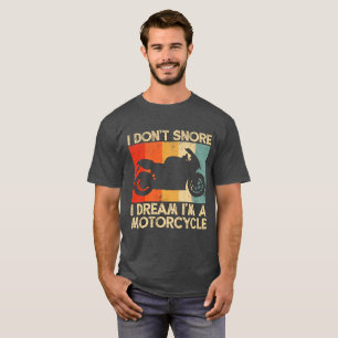 T-shirt Je ne ronfle pas je rêve que je suis une moto drôl