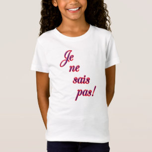 T-Shirt Je ne sais pas