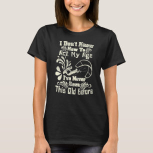 T-shirt Je ne sais pas comment agir mon âge Fun Kiteboardi