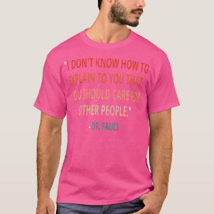 T-shirt Je Ne Sais Pas Comment Expliquer Que Vous Devriez