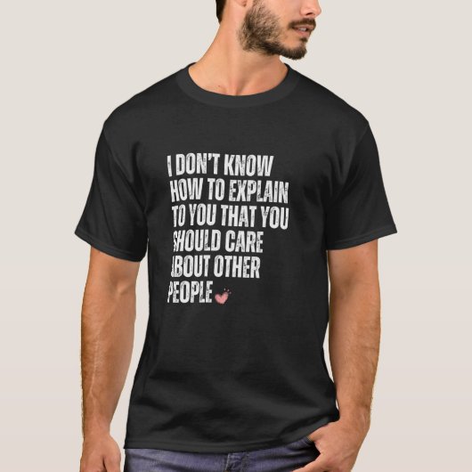 T-shirt Je ne sais pas comment vous expliquer que vous dev (Devant)
