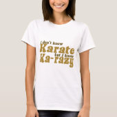 T-shirt Je ne sais pas Karate (Devant)