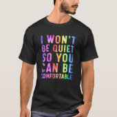 T-shirt Je ne serai pas calme pour être à l'aise Rainbow (Devant)