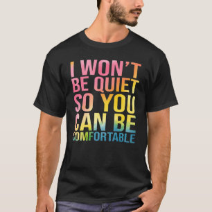 T-shirt Je ne serai pas tranquille pour être à l'aise