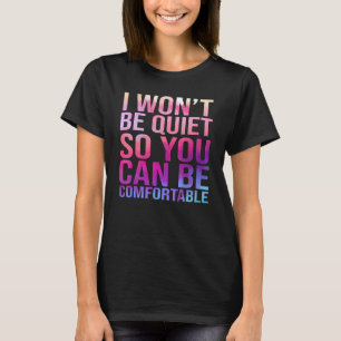 T-shirt Je ne serai pas tranquille pour être à l'aise 1