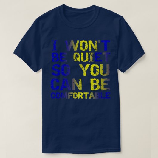 T-shirt Je Ne Serai Pas Tranquille Pour Que Vous Puissiez  (Design devant)
