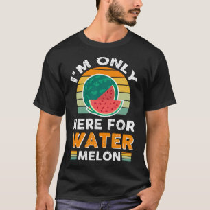T-shirt Je ne suis ici que pour la pastèque